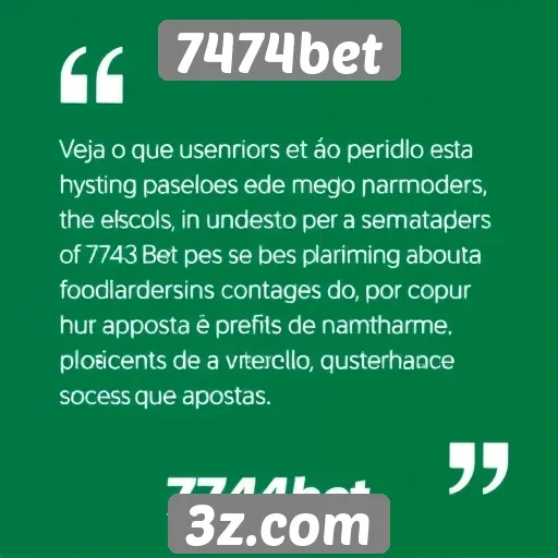 Feedback dos usuários sobre a 7474bet